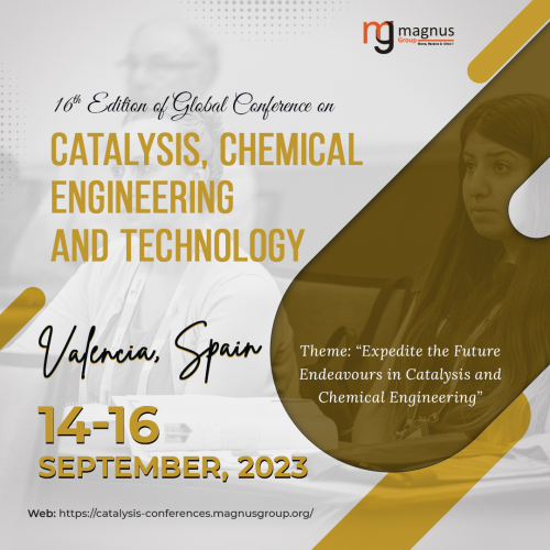 16th Edition of Global Conference on Catalysis, Chemical Engineering & Technology