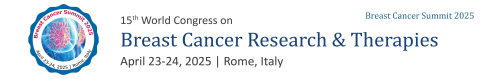 15th World Congress on Breast Cancer Research & Therapies
